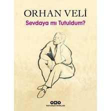 Die Grup Sevdaya Dair: Orhan Veli'nin Eserleri Üzerine