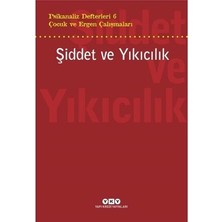 Die Grup Çocuk ve Ergen Çalışmaları: Şiddet ve Yıkıcılık Üzerine
