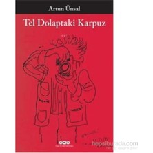 Die Grup Artun'un Tel Dolaptaki Karpuz: Hayatın Sırları