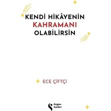 Die Grup Ece'nin Kendi Hikayesinin Kahramanı Olabilme Temalı Yazısı