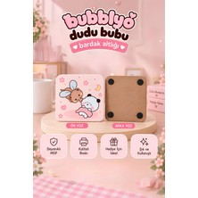Dudu Bubu Bardak Altlığı