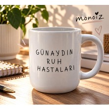 Günaydın Ruh Hastaları Yazılı Kupa Bardak