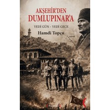 Kırmızı Yayınları Akşehir’den Dumlupınar’a Yedi Gün-Yedi Gece