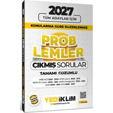 Yediiklim Yayınları 2027 Tüm Adaylar Için Problemler Konularına Göre Düzenlenmiş Tamamı Çözümlü Çıkmış Sorular
