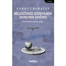 Telgrafhane Yayınları Bildiğimiz Dünyanın Sonuna Doğru