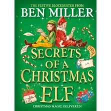 Myg Plus Secrets Of A Christmas Elf: The Perfect Festive Family Gift From Chief Elf And Million-Copy Selling Ben Miller