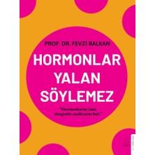 Destek Yayınları Hormonlar Yalan Söylemez
