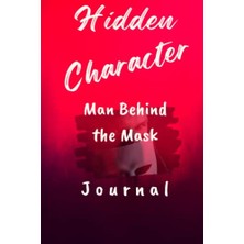Pratik Ev Hidden Character: Maskenin Ardındaki Adam Günlüğü