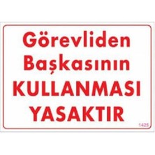 Pratik Ev Uyarı Levhası Görevliden Başkasının Kullanması Yasaktır