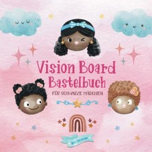 Pratik Ev Vision Board Bastelbuch Für Schwarze Mädchen | Über 350 Bilder: Kreativbuch Ab 8 Jahre | Selbstvertrauen Stärken, Dankbarkeit Lernen Und Ziele ... Für Kinder Mit Dunkler Hautfarbe