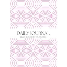 Pratik Ev Pink Circles Daily Line Journal: Put Your Words On Paper And Take Your Journaling To The Next Level