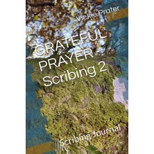 Pratik Ev Grateful Prayer - Scrıbıng 2: Yazma Günlüğü