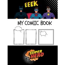 Pratik Ev Independently Published Super Hero Blank, - For Kids, Adults - Glossy, White Paper With, Empty Comic Book, Teens And, Cover 8.5X11 -, Empty Comic Strips