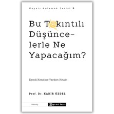 Pratik Ev Bu Takıntılı Düşüncelerle Ne Yapacağım?