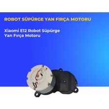 Ümit Maker Xiaomi E12 Robot Süpürge Yan Fırça Motoru