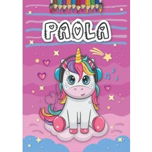 Pratik Ev A4 21 x 29.7 cm 4 8 25 Anniversaire Fille Ans Motifs Avec Le Pr Nom Grand Format Paola Livre De Coloriage Personnalis Pour Licorne Cadeau D