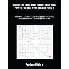 Pratik Ev Büyük Baskı Sağlıklı Beyin Labirent Bulmacaları: Çocuklar, Gençler ve Yetişkinler Için, Vol.1, Çözümleriyle
