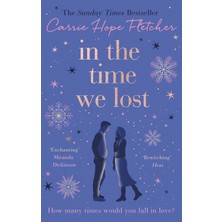 In The Time We Lost: The Brand-New Uplifting And Breathtaking Love Story From The Sunday Times Bestseller