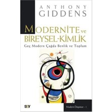 Modernite ve Bireysel-Kimlik: Geç Modern Çağda Benlik ve Toplum