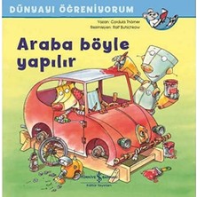Pratik Ev Arabanın Yapılışını Öğreniyorum – Çocuklar Için Bilgi Kitabı
