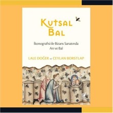 Kutsal Bal: Ikonografisi ile Bizans Sanatında Arı ve Bal