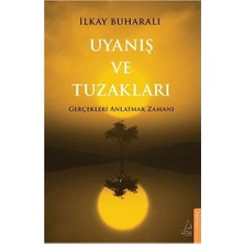 Uyanış ve Tuzakları: Gerçekleri Anlatmak Zamanı