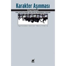 Karakter Aşınması: Yeni Kapitalizmde Işin Kişilik Üzerindeki Etkileri