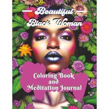 Pratik Ev Independently Published Beautiful Black Women's Coloring Book: Mediation Journal For Black Women: Relaxing And Spritual Self Care, 8.5X11 Inches 135 Pages