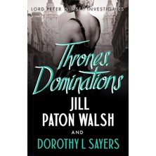 Thrones, Dominations: The Enthralling Continuation Of Dorothy L. Sayers' Beloved Series