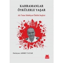 Kahramanlar Öykülerle Yaşar: Ali Tatar Edebiyat Ödülü Seçkisi
