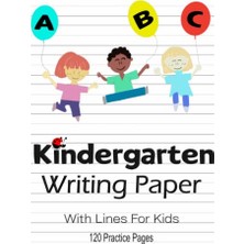 Pratik Ev Kindergarten Writing Paper With Lines For Abc Kids: A Good Starter For Preschool Kids | Practice Penmanship For Kindergarten 120 Pages Of Dotted Line Page | Handwriting Blank Papers