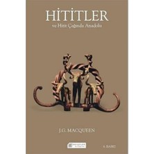 Hititler ve Hitit Çağında Anadolu