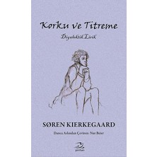 Korku ve Titreme: Diyalektik Lirik