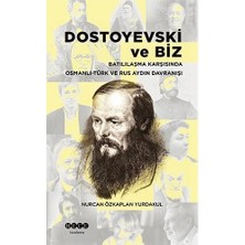 Dostoyevski ve Biz: Batılılaşma Karşısında Osmanlı-Türk ve Rus Aydın Davranışı