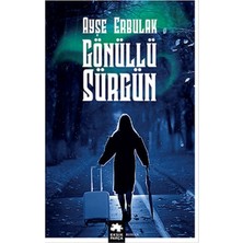 Eksik Parça Yayınları Gönüllü Sürgün