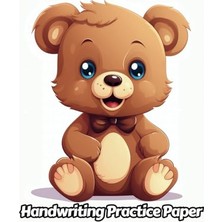 Pratik Ev Teddy Bear Handwriting Practice Paper: Wide Lines With Dotted Midline; Grades K-2 School; Gift For Cuddly Animal Lovers; 8.5 x 11 Inches; 111 Pages; V10