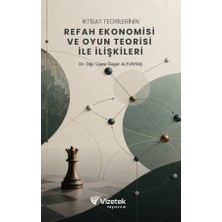 Vizetek Yayıncılık İktisat Teorilerinin Refah Ekonomisi ve Oyun Teorisi ile İlişkile
