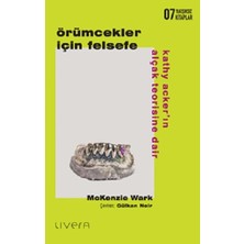 Livera Yayınevi Örümcekler Için Felsefe: Kathy Acker’ın Alçak Teorisine Dair
