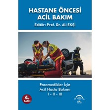 EMA Tıp Kitabevi Hastane Öncesi Acil Bakım Paramedikler İçin Acil Hasta Bakımı I-II-III