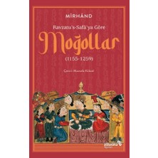 Albaraka Yayınları Ravzatu's-Safa'ya Göre Moğollar (1155-1259)
