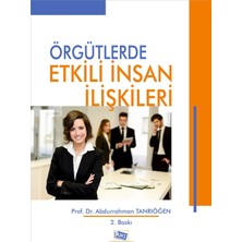 Anı Yayıncılık Örgütlerde Etkili İnsan İlişkileri