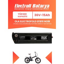 Electroll Ola Electrofold EFB10 Noir Uyumlu Batarya (Yüksek Kapasite) 36V 15AH Güçlendirilmiş Elektrikli Bisiklet Bataryası