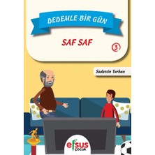 Efsus Yayınları Dedemle Bir Gün 3 - Saf Saf