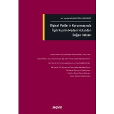 Seçkin Yayıncılık Kişisel Verilerin Korunmasında Ilgili Kişinin Medenî Hukuktan Doğan Hakları