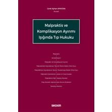 Seçkin Yayıncılık Malpraktis ve Komplikasyon Ayırımı Işığında Tıp Hukuku