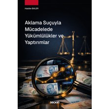 Seçkin Yayıncılık Aklama Suçuyla Mücadelede Yükümlülükler ve Yaptırımlar