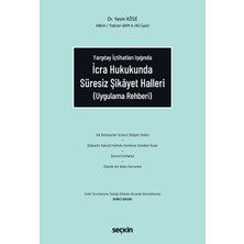 Seçkin Yayıncılık Icra Hukukunda Süresiz Şikâyet Halleri (Uygulama Rehberi)