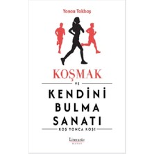 Koşmak ve Kendini Bulma Sanatı