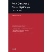 Seçkin Yayıncılık Reşit Olmayanla Cinsel Ilişki Suçu (Tck M. 104)