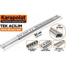 Karapolat Yeniler 27 mm x 30 cm Tek Açılım Ince Bilyalı Ray Çekmece Rayı Mobilya Rayı